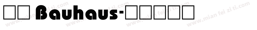华康 Bauhaus字体转换